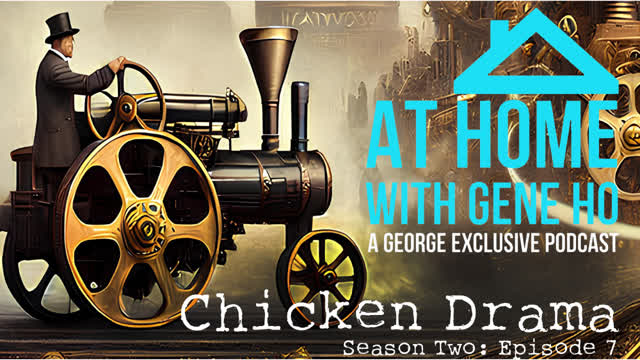 Chicken Drama | At Home with Gene Ho, Season 2 - Ep. 7
