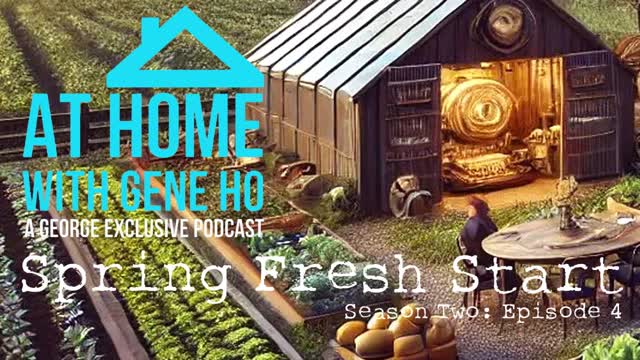 Spring Fresh Start | At Home with Gene Ho, Season 2 - Ep. 4