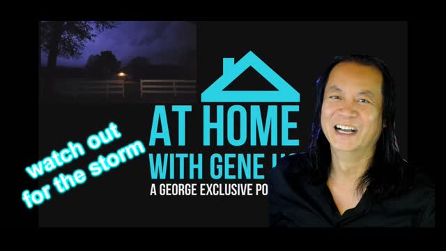 There's a Storm a Comin - At Home with Gene Ho, episode 13
