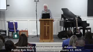 What Jesus Wants (Sermon - 1/12/2025) Pastor Bob Joyce - Household of Faith Church, Benton, Arkansas