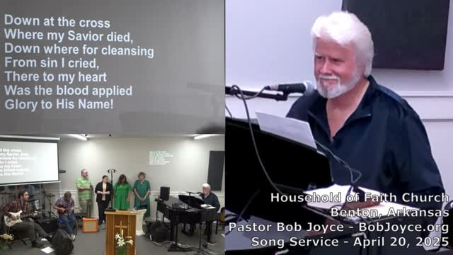 Music Service - April 20, 2025 - Pastor Bob Joyce - Household of Faith Church - Benton, Arkansas USA