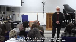 Being Blessed (Sermon - 1/26/2025) Pastor Bob Joyce - Household of Faith Church, Benton, Arkansas