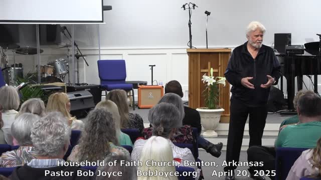 Dedicated To Us (Sermon - 4/20/2025) Pastor Bob Joyce - Household of Faith Church - Benton, Arkansas