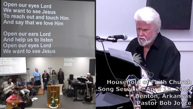 Music Service - April 13, 2025 - Pastor Bob Joyce - Household of Faith Church - Benton, Arkansas USA