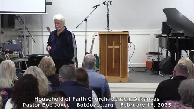 What We Are Here For (Sermon - 2/16/2025) Pastor Bob Joyce - Household of Faith Church, Benton AR