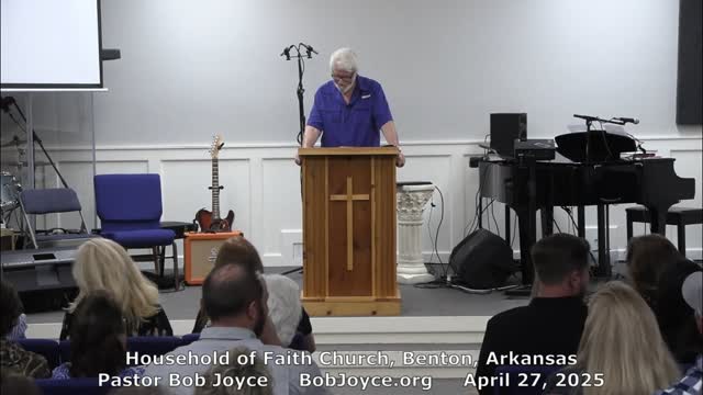 Things We Know (Sermon - 4/27/2025) Pastor Bob Joyce - Household of Faith Church - Benton, Arkansas