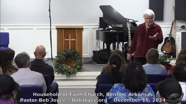 I Would Rather Rejoice (Sermon - 12/15/24) Pastor Bob Joyce - Household of Faith Church, Benton, AR