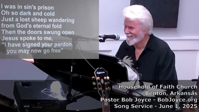 Music Service - June 1, 2025 - Pastor Bob Joyce - Household of Faith Church - Benton, Arkansas USA