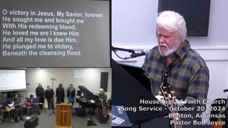 Music Service - October 20, 2024 - Pastor Bob Joyce - Household of Faith Church - Benton, Arkansas