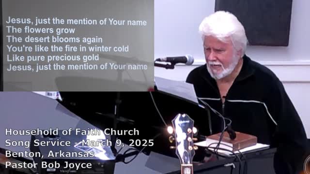 Music Service - March 9, 2025 - Pastor Bob Joyce - Household of Faith Church - Benton, Arkansas