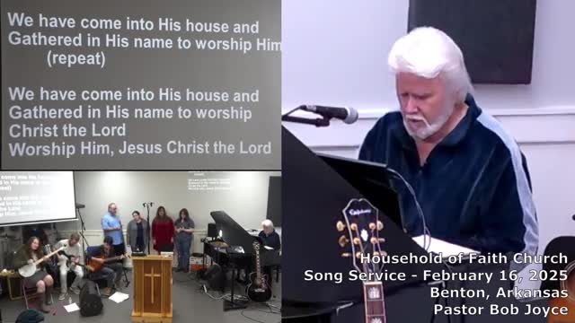 Music Service - February 16, 2025 - Pastor Bob Joyce - Household of Faith Church - Benton, Arkansas