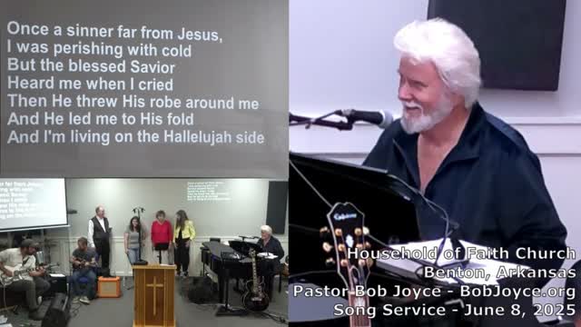 Music Service - June 8, 2025 - Pastor Bob Joyce - Household of Faith Church - Benton, Arkansas USA