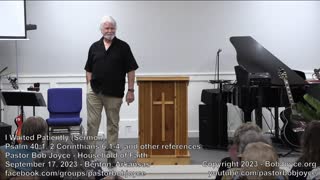 I Waited Patiently (Sermon - September 17, 2023) - Pastor Bob Joyce