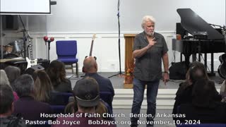 One Eternal Day (Sermon - 11/10/24) - Pastor Bob Joyce - Household of Faith Church, Benton, Arkansas