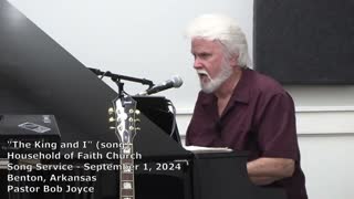 The King and I (song) - Pastor Bob Joyce - Household of Faith - Benton, Arkansas - BobJoyce.org