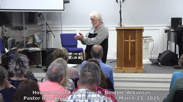 The Task At Hand (Sermon - 3/23/2025) Pastor Bob Joyce - Household of Faith Church, Benton, Arkansas