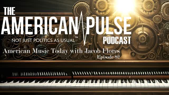 American Music Today with Jacob Flores | American Pulse Podcast - Episode 82