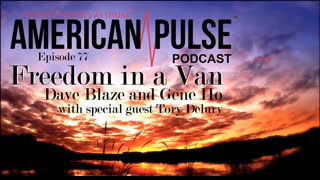 Freedom in a Van | American Pulse Podcast - Episode 77