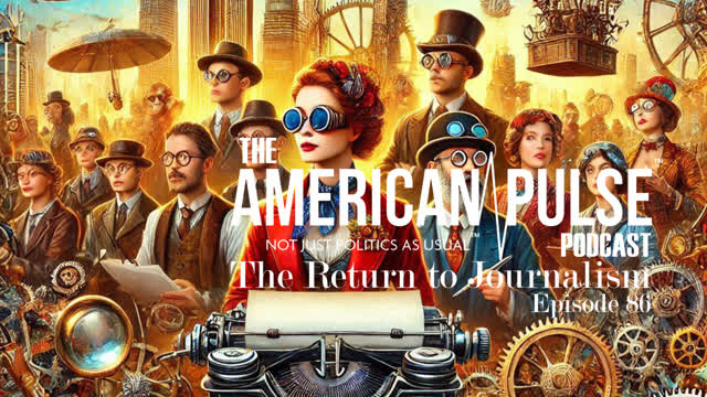 Trump's Timetable for Admin #2 | American Pulse Podcast - Episode 85