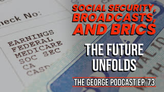 Social Security, Broadcasts, and BRICS: The Future Unfolds