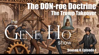The DON-roe Doctrine | The Gene Ho Show, Season 4 Episode 1