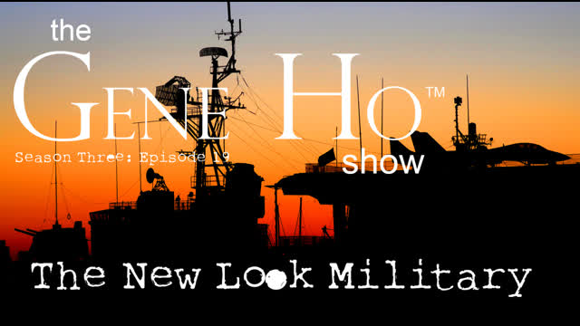 The New Look Military | The Gene Ho Show, Season 3 - Episode 19