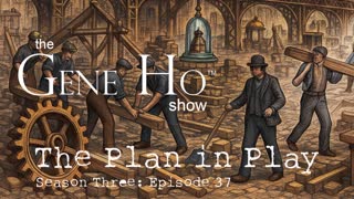 The Plan in Play | The Gene Ho Show Season 3 Episode 37