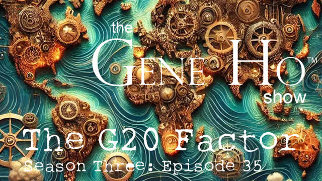 The G20 Factor I The Gene Ho Show, Season 3 - Episode 35